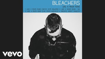 Bleachers, Sia - Like a River Runs (Audio)