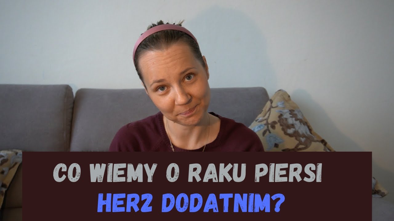 Odcinek 35. Co wiemy o raku piersi HER2 dodatnim?