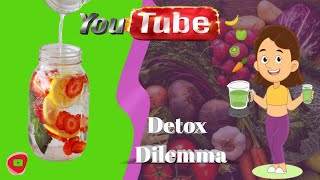 Detox Dilemma Decoding Detox