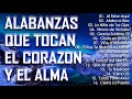 4 HORAS DE MUSICA PARA ORAR - HERMOSA ALABANZA QUEBRANTAR EL CORAZÓN (40 GRANDES ÉXITOS)