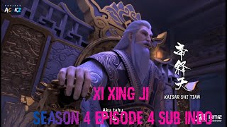 Xi Xing Ji Season 4 Episode 4 sub indo