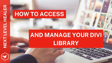 How To Access Your Divi Library