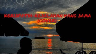 Kerispatih  Kesalahan Yang Sama cover