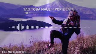 TAO TOBA NAULI BY YOPIE LATAU