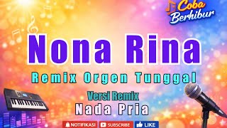 Nona Rina - Karaoke Nada Pria [ Nona Rina ] #remixganjur