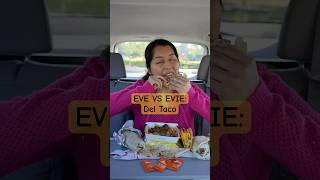 Eve😇 vs Evie🤪 try Del Taco… we stay fully living our vida loca 💃😭#evevsevie #deltaco #tastetest