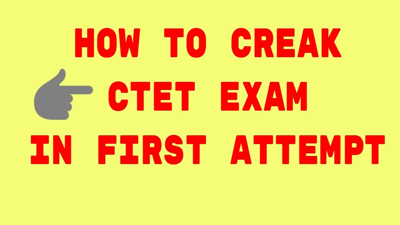How to Creak CTET 2018 in First Attempt