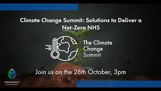 Climate Change Summit: Solutions to Deliver a Net-Zero NHS