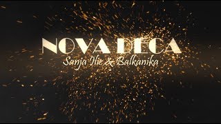 SANJA ILIC &amp; BALKANIKA - NOVA DECA (2018) LYRICS