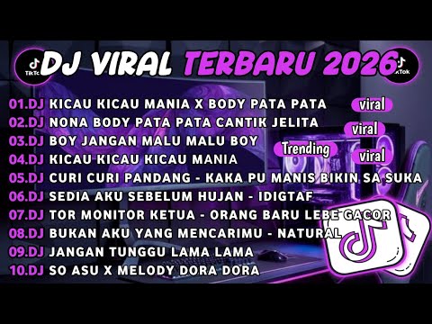 DJ TIKTOK TERBARU 2026-🎵DJ KICAU KICAU KICAU MANIA X BODY PATA PATA 🎵DJ NONA BODY PATA PATA CANTIK