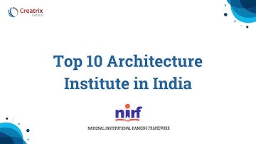 Top 10 Architecture Institute in India NIRF Ranking 2021 || Creatrix Campus ||
