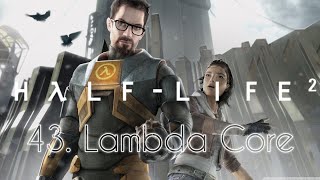 Half-Life 2 - 43. Lambda Core Music
