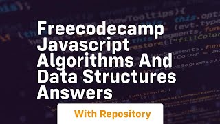 Full freecodecamp javascript algorithms and data structures answers Update
