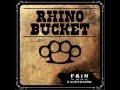 Rhino Bucket - The Hard Grind