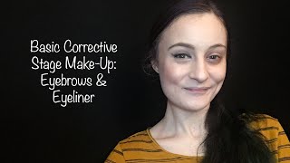 Basic Corrective Stage Make-Up: Eyebrows & Eyeliner