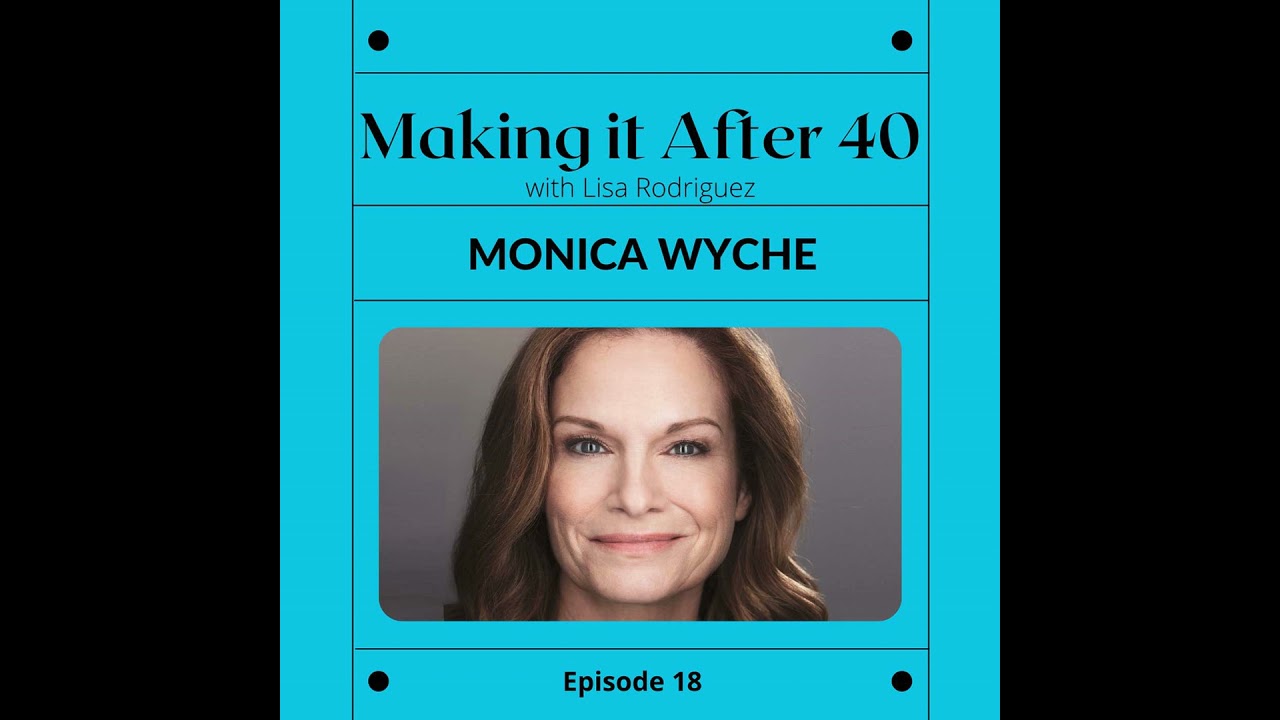 Monica Wyche - Everything Good Comes After 40