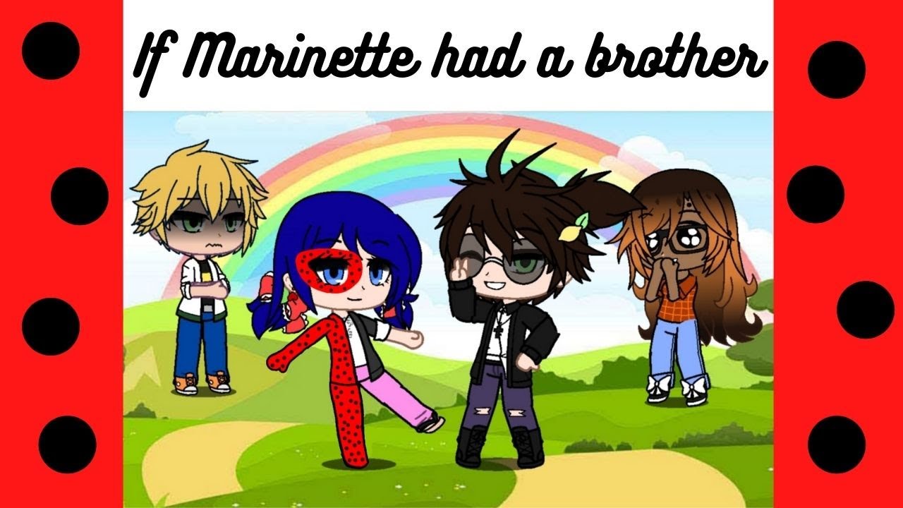 If Marinette had a brother | MLB | Adrienette | #MLB