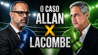A polêmica entre Allan dos Santos e Lacombe