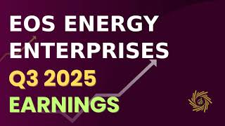 Eos Energy Enterprises, Inc  EOSE Q3 2025 Earnings Call