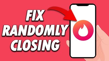 How To Fix Tinder App Randomly Closing 2024