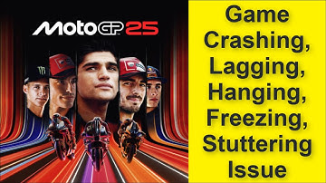 How to Fix MotoGP 25 Game Crashing, Lagging, Hanging, Freezing, Stuttering Issue 2025