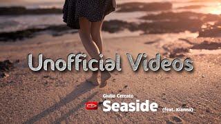 Seaside (feat. Kianna) - Giulio Cercato (unofficial videos) Resimi