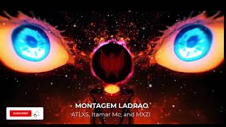 ATLXS, Itamar Mc, and MXZI - MONTAGEM LADRAO { Slowed - Rebooted}