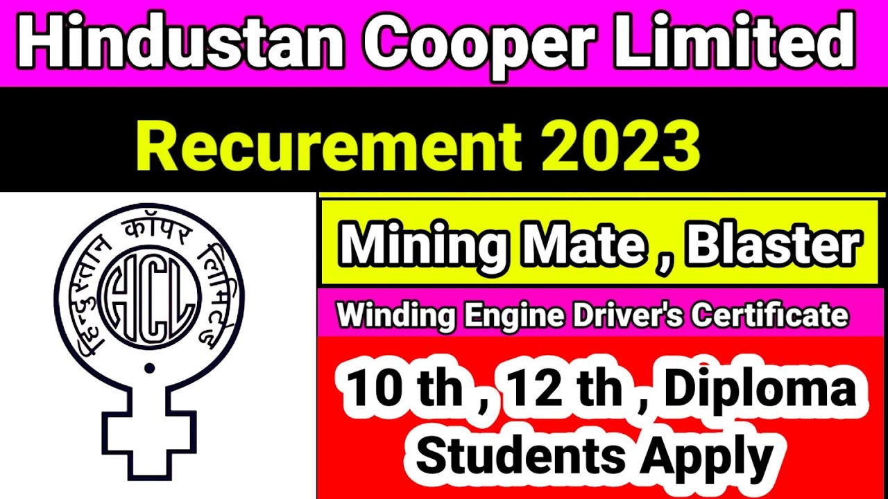hindustan-copper-recruitment-2023-mining-mate-blaster-other-posts