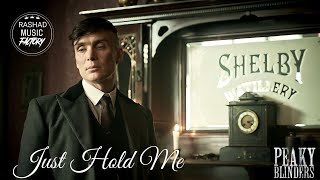 Peaky Blinders - Just Hold Me [NumbXiller 2020]