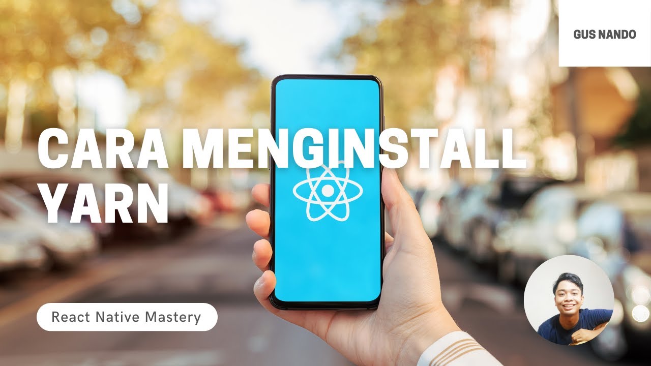 Cara Menginstall Yarn - Tutorial React Native 2021 (5/54) - YouTube