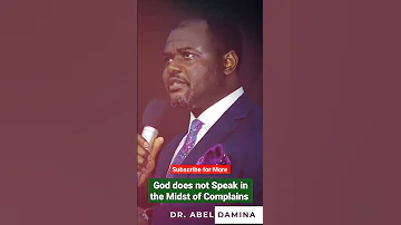 God Does Not Speak In The Midst Of Complains Dr Abel Damina 
