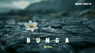 Aprilian - Bunga [Lyrics]