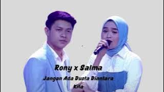 Jangan Ada Dusta Diantara Kita - Rony X Salma