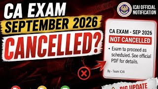 Breaking News | CA Exam September 2026 Canceled? | Official Announcement by ICAI 