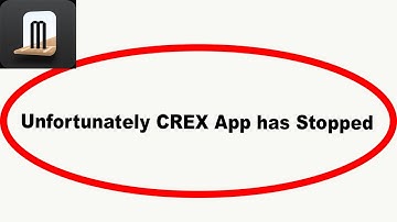 Fix CREX Unfortunately Has Stopped | CREX Stopped Problem | PSA 24