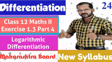 Differentiation  Class 12  | Logarithmic Differentiation | Exercise 1.3 | Part 4