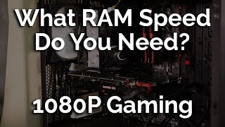 Is Faster RAM Worth It? - 1080P Gaming Testing