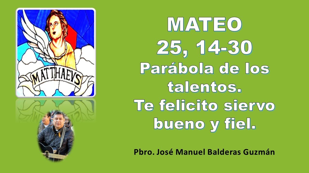 Parábola de los talentos. Mateo 25, 14-30 - YouTube