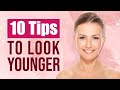 How to Look Younger for Much Longer | Anti Aging Tips for Women