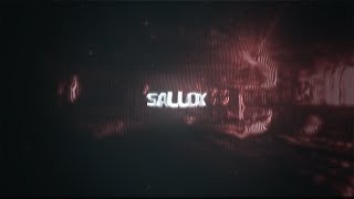 Sallox | Outro Test (read desc)