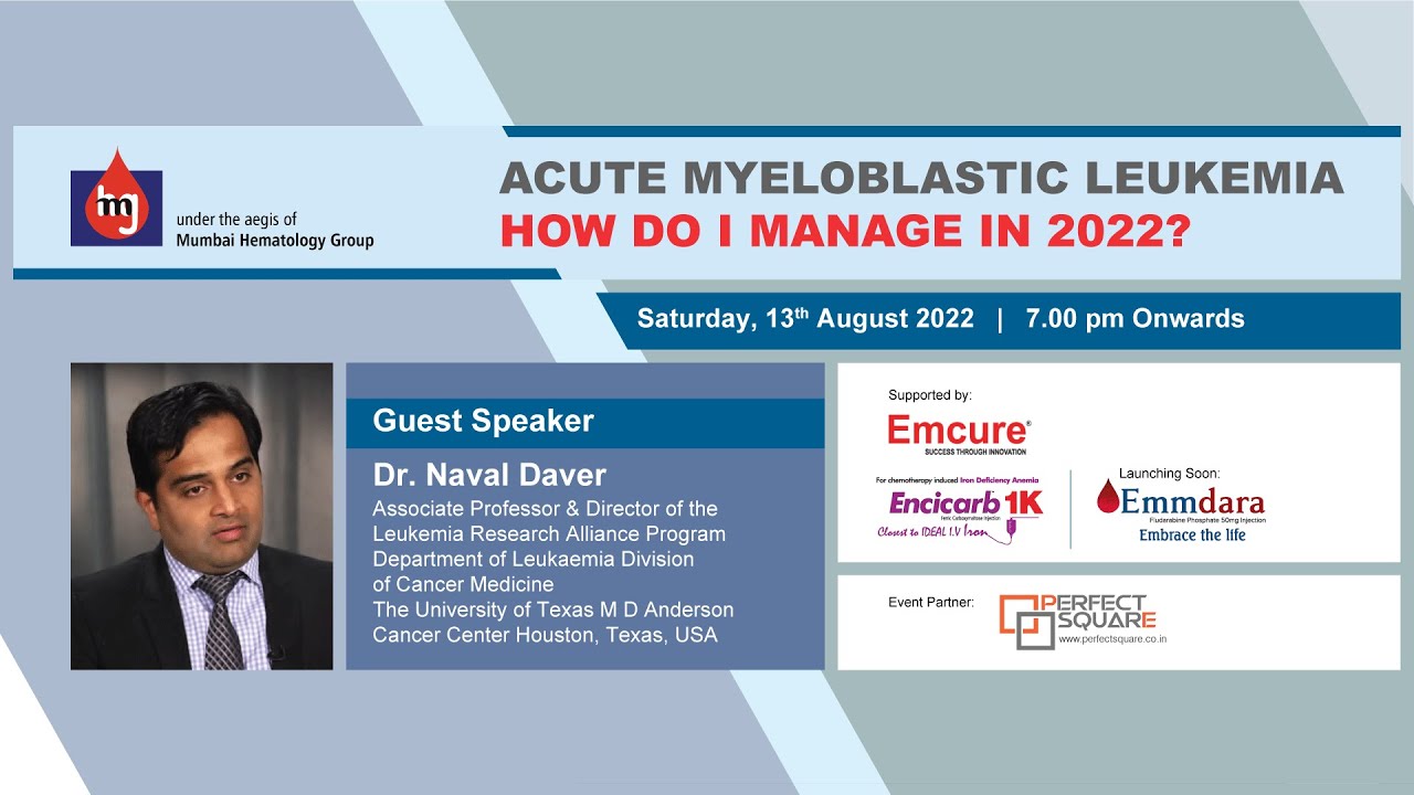 Acute myeloblastic leukemia - How do I manage in 2022? by Dr. Naval Daver, USA