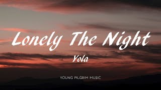 Yola - Lonely The Night (Lyrics) - Walk Through Fire (2019)