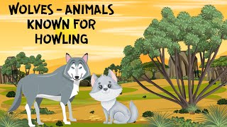 ALL ABOUT WOLVES FOR KIDS | WOLVES - ANIMALS KNOWN FOR HOWLING | LEARN WOLVES | DONUT KIDS TV