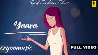 Yaara | Cryoomusic | Syed Fardeen Film's