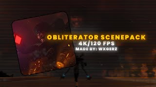 Astro Obliterator 4K120Fps Scenepack Credits