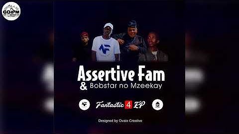 Assertive Fam & Bobstar no Mzeekay-Amasoja