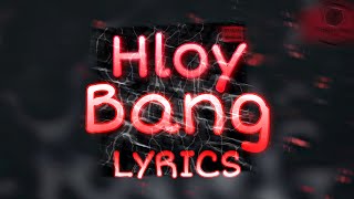 Hloy - Bang [ ТЕКСТ / ПЕСНИ LYRICS ]
