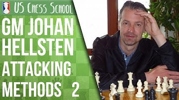 Attacking Methods 2 w/ GM Hellsten