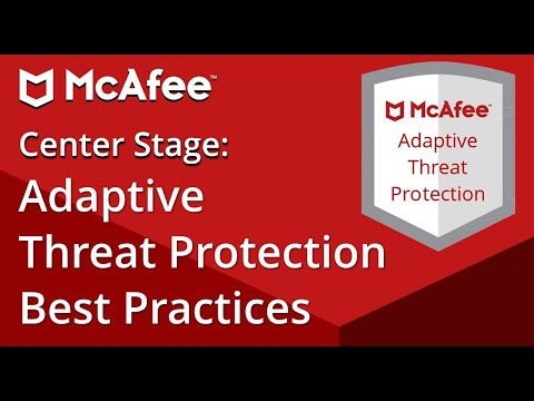 McAfee Center Stage: Adaptive Threat Protection best practices