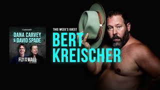 Bert Kreischer | Full Episode | Fly on the Wall with Dana Carvey and David Spade